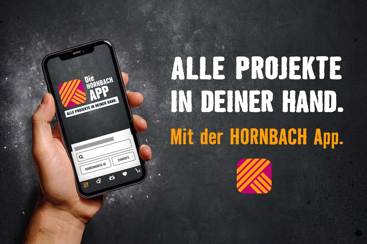 Smartphone mit HORNBACH App, daneben der Text „Alle Projekte in Deiner Hand. Mit der HORNBACH App.“