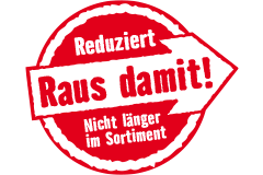Reduziert Raus damit! Nicht länger im Sortiment.