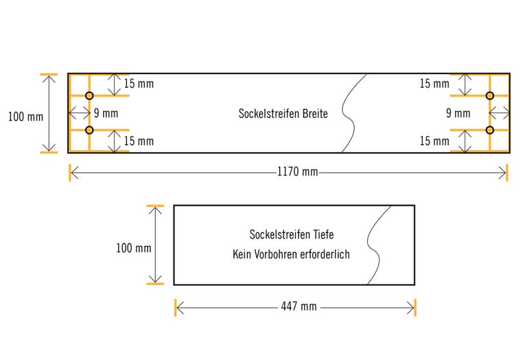 Abmessungen Sockelleiste Breite: 1170 mm, Höhe: 100 mm, Abstand Bohrungen: 9 mm, Abstand Seiten: 15 mm. Abmessungen Sockelleiste Tiefe: 447 mm, Höhe: 100 mm, keine Vorbohrungen erforderlich.