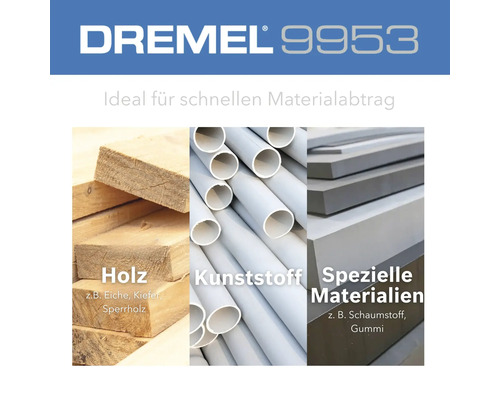 Dremel 9953 Zubehör für schnellen Materialabtrag an Holz, Kunststoff und speziellen Materialien wie Schaumstoff oder Gummi.