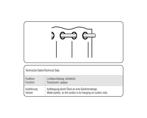 Technische Daten: Lichtdurchlässig, blickdicht. Aufhängung durch Ösen an Gardinenstange.
