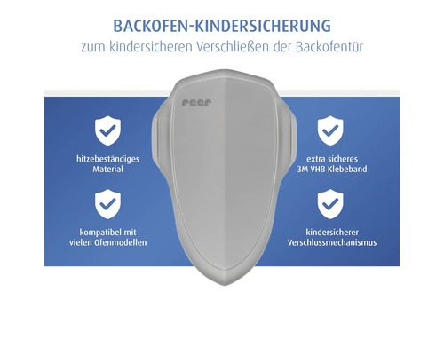 Reer Backofen-Kindersicherung aus hitzebeständigem Material mit 3M VHB Klebeband für ein kindersicheres Verschließen der Backofentür.