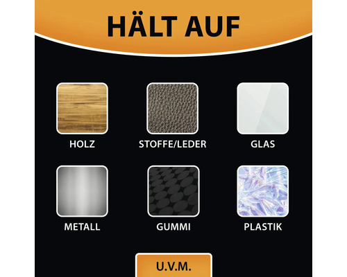 Hält auf Holz, Stoffe, Leder, Glas, Metall, Gummi und Plastik.