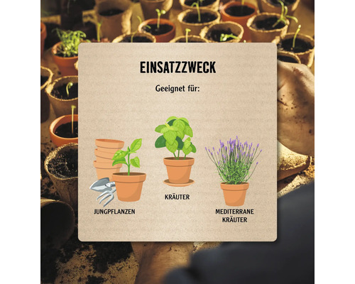 Anwendungsbereich: Geeignet für Jungpflanzen, Kräuter, mediterrane Kräuter