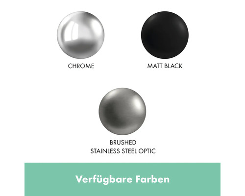 Verfügbare Farben: Chrom, Mattschwarz und gebürstete Edelstahloptik.