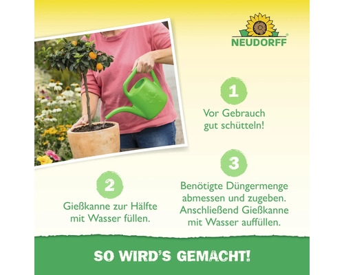 Anleitung zur Anwendung von Neudorff Dünger: Vor Gebrauch schütteln, Gießkanne zur Hälfte mit Wasser füllen, benötigte Düngermenge abmessen und zugeben.