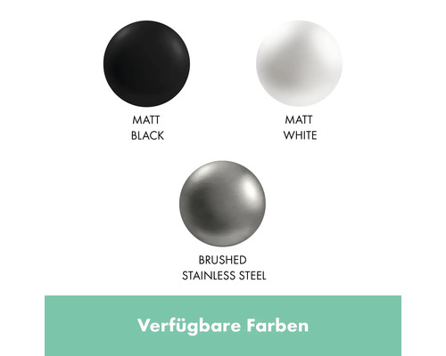 Verfügbare Farben: Matt Schwarz, Matt Weiß, Edelstahl gebürstet