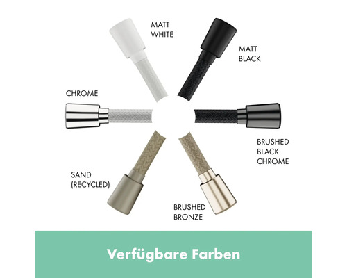 Verfügbare Farben für Brauseschläuche: Chrom, Sands, Mattweiß, Mattschwarz, Gebürstetes Bronze, Gebürstetes Schwarzchrom