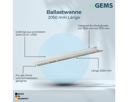 Ballastwanne, 2050 Millimeter lang, geeignet für Modulbreiten von 1550 bis 1970 Millimeter, gefertigt aus verzinktem Stahl Dx 51 + Z100, geeignet für alle Wind- und Schneelasten, Made in Germany, GEMS Green Energy Mounting Systems Logo