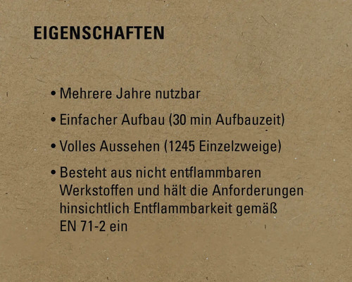 Eigenschaften: Mehrere Jahre nutzbar, einfacher Aufbau, volles Aussehen, besteht aus nicht entflammbaren Werkstoffen und entspricht den Anforderungen hinsichtlich Entflammbarkeit gemäß EN 71-2.