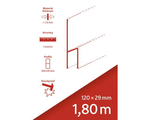 Materialstärke weniger als 1,6 Millimeter, Genauigkeit 1 Millimeter pro Meter, Profil 120 x 29 Millimeter, stoßfest, Länge 1,80 Meter