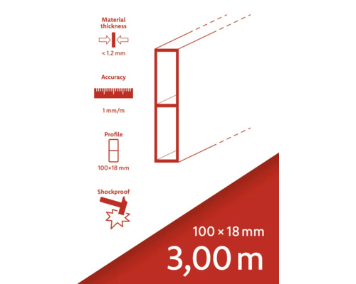 Produktinformationen: Materialstärke unter 1,2 mm, Genauigkeit 1 mm/m, Profil 100x18 mm, stoßfest, Länge 3,00 m