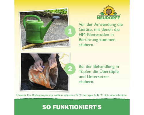 Neudorff Logo und Anleitung: Geräte und Töpfe vor Anwendung von HM-Nematoden reinigen. Bodentemperatur zwischen 12 und 32 Grad Celsius einhalten.