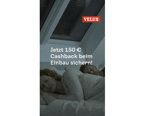 Schlafendes Paar unter Velux Dachfenster mit Plissee. Text: Jetzt 150 Euro Cashback beim Einbau sichern. Velux Logo.