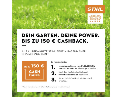 Stihl Cashback Aktion: Bis zu 150 Euro zurück beim Kauf ausgewählter Benzin-Rasenmäher oder Mulchmäher. Stihl Logo und 100 Jahre Jubiläumslogo.