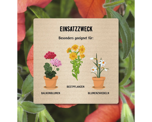 Einsatzzweck: Besonders geeignet für Balkonblumen, Beetpflanzen und Blumenzwiebeln.