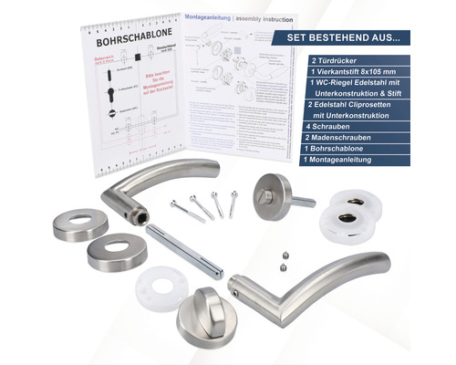 Set bestehend aus zwei Türdrückern, Vierkantstift, WC-Riegel aus Edelstahl mit Unterkonstruktion und Stift, Edelstahl Cliprosetten mit Unterkonstruktion, Schrauben, Madenschrauben, Bohrschablone und Montageanleitung