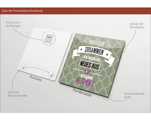 "Glasbild mit dem Aufdruck Wir halten zusammen, wir probieren Neues aus und zeigen Respekt