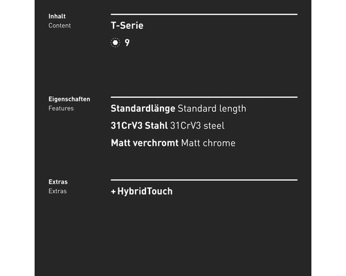 Informationen zu T-Serie, Standardlänge, 31CrV3 Stahl, matt verchromt und HybridTouch