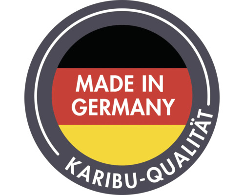 Made in Germany Karibu Qualität Siegel