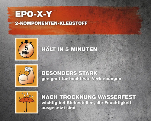 Eigenschaften von Zweikomponentenklebstoff EPO-X-Y: hält in 5 Minuten, besonders stark, nach Trocknung wasserfest.