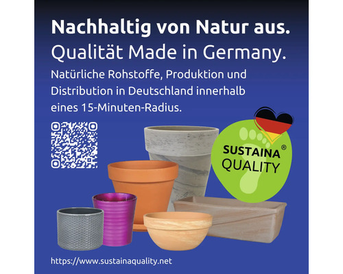 Verschiedene Pflanzgefäße mit dem Hinweis Qualität Made in Germany und Sustaina Quality Zeichen