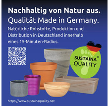 Blumentöpfe mit Nachhaltig von Natur aus. Qualität Made in Germany und Sustaina Quality Zeichen