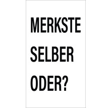 Schriftzug Merkste selber oder?