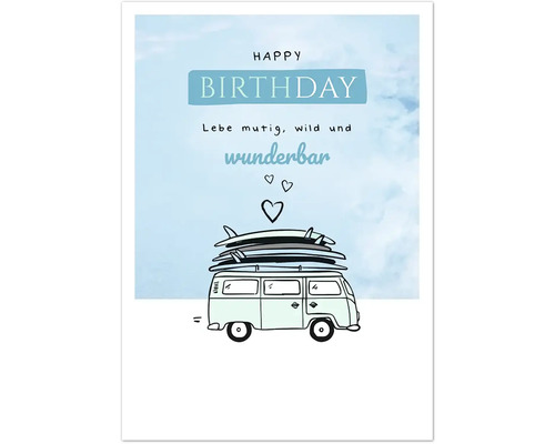 Grußkarte Happy Days Lebe mutig, wild und wunderbar 12,5x17,5 cm Geburtstagskarte mit einem Bus und Surfbrettern.