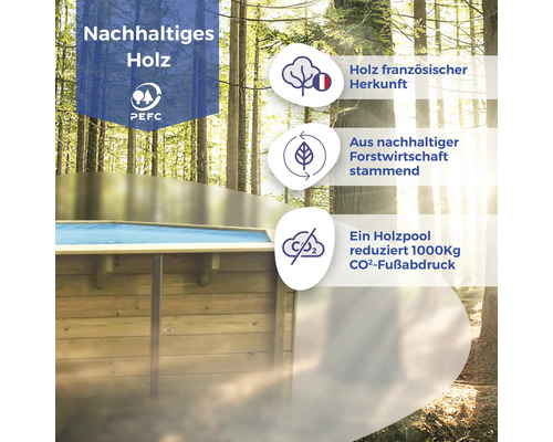 Nachhaltiger Holzpool mit PEFC Siegel, Holz aus franzoesischer Herkunft und reduziert CO2 Ausstoss