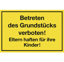 Betreten des Grundstücks verboten. Eltern haften für ihre Kinder Schild.