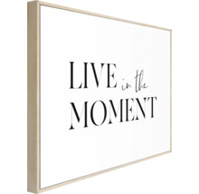 Wandbild mit dem Schriftzug Lebe den Moment