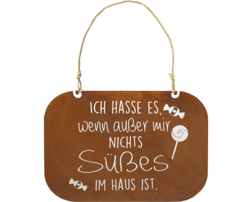 Dekoratives Schild mit der Aufschrift: Ich hasse es, wenn außer mir nichts Süßes im Haus ist.