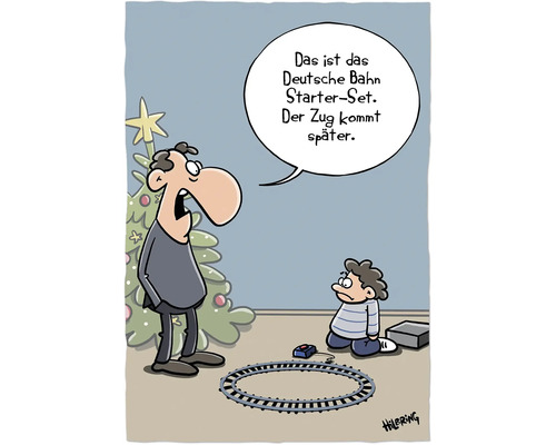 Cartoon mit einer Modelleisenbahn unter dem Weihnachtsbaum und der Aussage, dass der Zug später kommt.