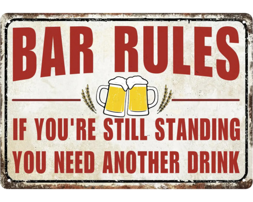Bar Regeln Metallschild mit der Aufschrift: Wenn du noch stehst, brauchst du noch einen Drink.