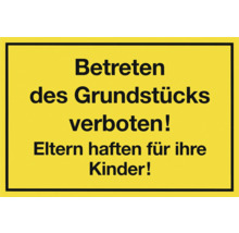 Betreten des Grundstücks verboten Schild. Eltern haften für ihre Kinder.