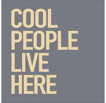 Aufschrift: Coole Leute wohnen hier