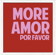 Gerahmtes Bild mit dem Schriftzug More Amor Por Favor
