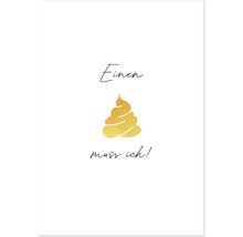 Grußkarte mit der Aufschrift 'Einen muss ich!'