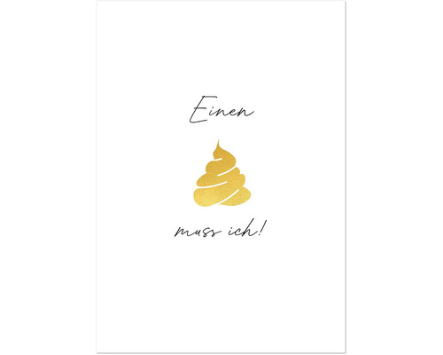 Grußkarte mit der Aufschrift 'Einen muss ich!'