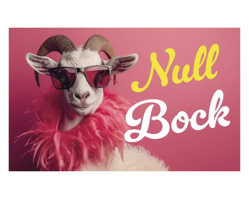 Null Bock Poster mit Ziege, Sonnenbrille und Federboa