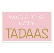 Weniger To-Dos und mehr Tadaas Schriftzug