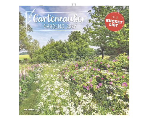 Wandkalender Gartenzauber Gardens 2027 mit Gartenmotiv, Bucket List und Alpha Edition Logo.