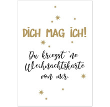 Weihnachtskarte mit dem Schriftzug Dich mag ich und Du kriegst eine Weihnachtskarte von mir sowie Sternsymbolen.