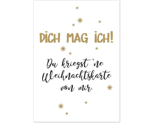 Weihnachtskarte mit dem Schriftzug Dich mag ich und Du kriegst eine Weihnachtskarte von mir sowie Sternsymbolen.