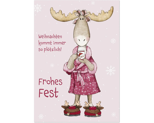 Weihnachtskarte mit illustriertem Elch im Bademantel und Rentierhausschuhen mit dem Text Weihnachten kommt immer so plötzlich Frohes Fest