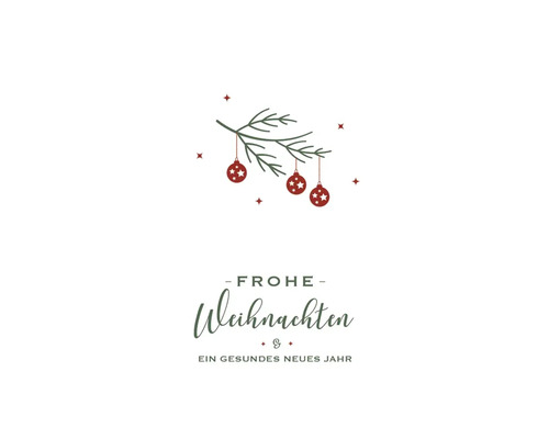 Weihnachtsgrußkarte mit Tannenbaumzweig, Christbaumkugeln und dem Schriftzug Frohe Weihnachten und ein gesundes neues Jahr.