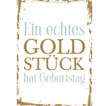 Geburtstagskarte mit dem Text: Ein echtes Goldstück hat Geburtstag