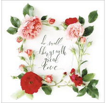 Dekorative Anordnung mit Rosenblüten und dem Schriftzug ''Tue kleine Dinge mit grosser Liebe''.