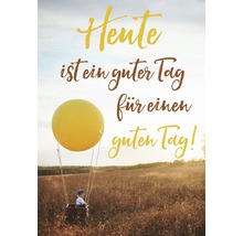 Dekorative Abbildung mit Ballon und der Aufschrift ''Heute ist ein guter Tag für einen guten Tag!''